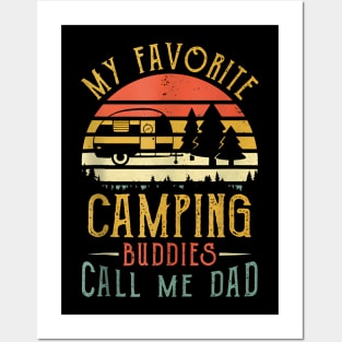 My Favorite Camping Buddies Call Me Dad Fathers Day Posters and Art